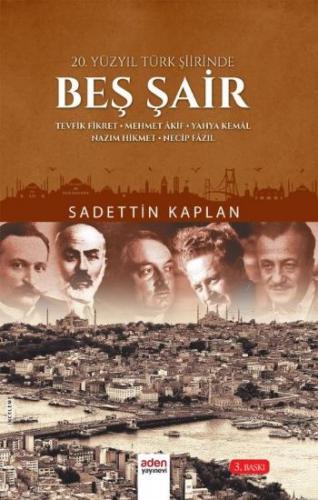 20.yüzyıl Türk Şiirinde Beş Şair Sadettin Kaplan