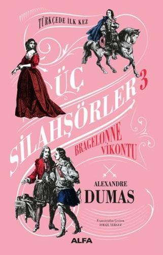 Üç Silahşörler 3 - Bragelonne Vikontu (Ciltli) Alexandre Dumas