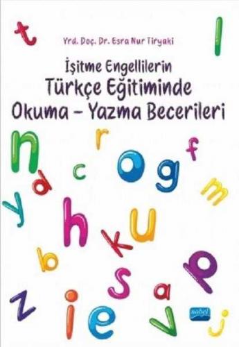 İşitme Engellilerin Türkçe Eğitiminde Okuma-Yazma Becerileri Esra Nur 