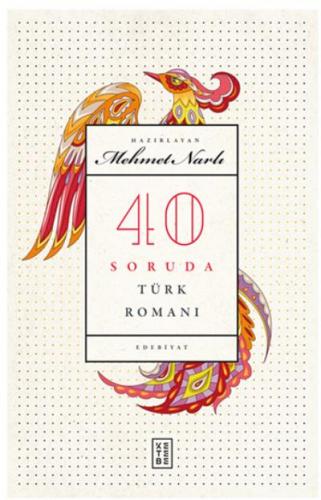 40 Soruda Türk Romanı Mehmet Narlı