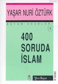 400 Soruda İslam Yaşar Nuri Öztürk