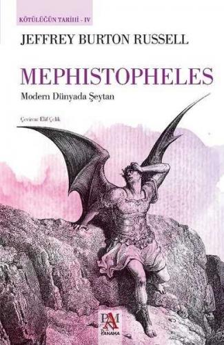 Mephistopheles - Kötülüğün Tarihi 4 Jeffrey Burton Russell