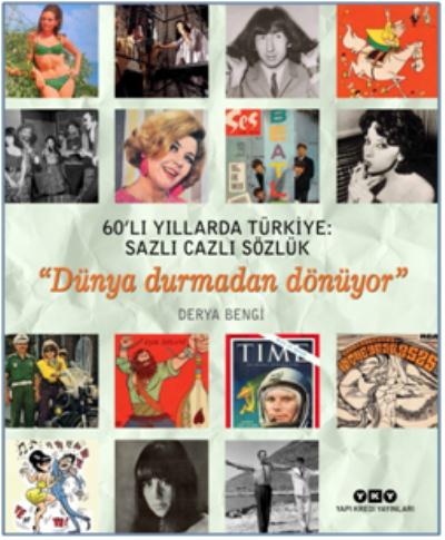 60’lı Yıllarda Türkiye-Sazlı Cazlı Sözlük Dünya Durmadan Dönüyor (Cilt