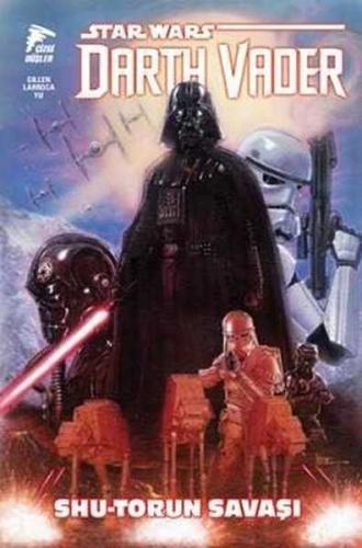 Star Wars Darth Vader Cilt 3 Shu-Torun Savaşı Kieron Gillen