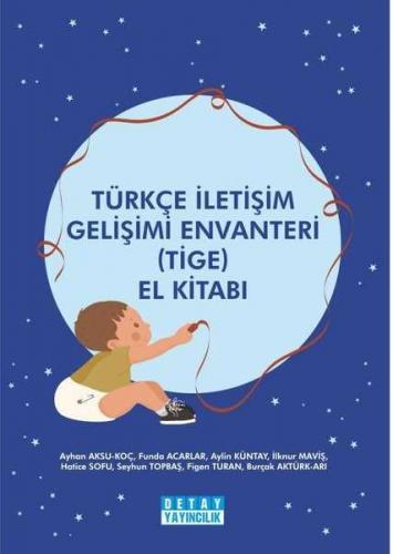 Türkçe İletişim Gelişimi Envanteri (TİGE) El Kitabı Kolektif