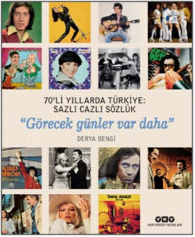 70 li Yıllarda Türkiye-Sazlı Cazlı Sözlük-Görecek Günler Var Daha Dery
