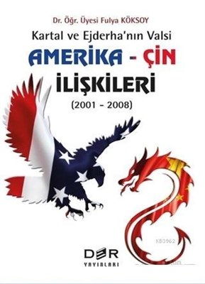 Amerika - Çin İlişkileri (2001 - 2008) Fulya Köksoy