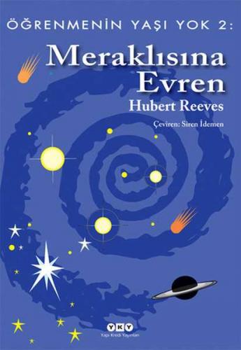 Öğrenmenin Yaşı Yok-2: Meraklısına Evren Hubert Reeves