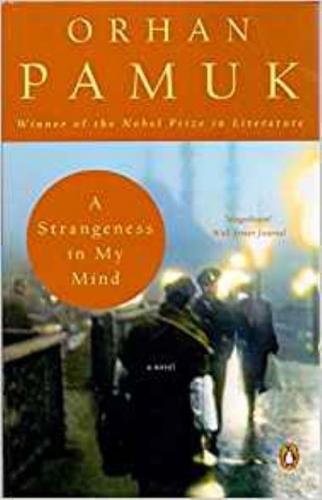 A Strangeness in My Mind Orhan Pamuk