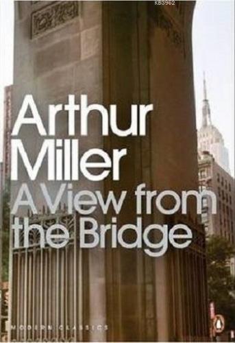 A View From the Bridge Arthur Miller