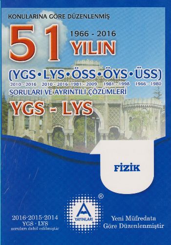 A Yayınları 51 Yılın YGS LYS Fizik Soruları ve Ayrıntılı Çözümleri Kom