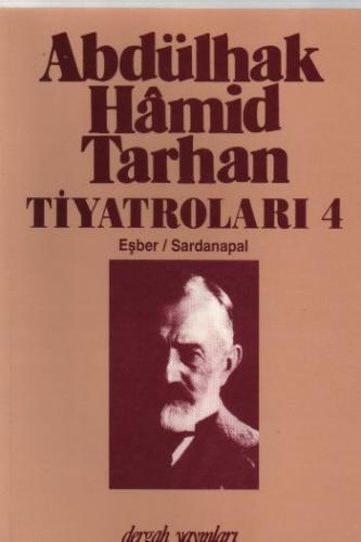 Abdülhak Hamid Tarhan Tiyatroları-4 Eşber-Sardan