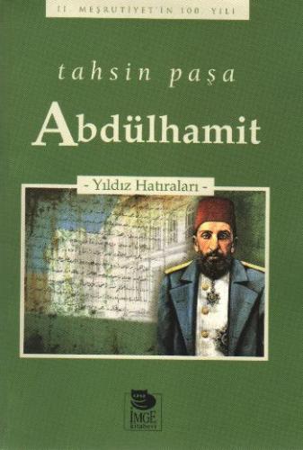Abdülhamit -Yıldız Hatıraları- Tahsin Paşa