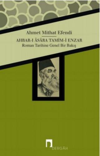 Ahbar-ı Asara Tamim-i Enzar Ahmet Mithat Efendi