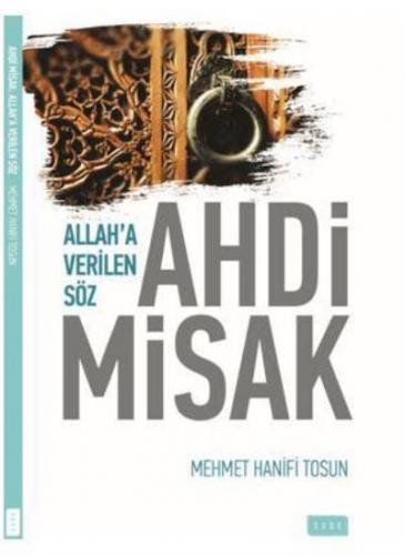 Ahdi Misak/Allah'a Verilen Söz Mehmet Hanifi Tosun
