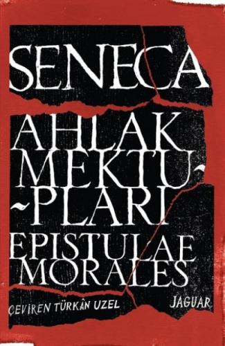 Ahlak Mektupları / Epistulae Morales Lucius Annaeus Seneca