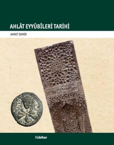 Ahlat Eyyübileri Tarihi Ahmet Demir