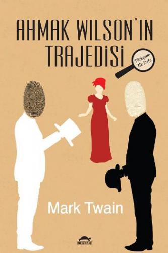 Ahmak Wilsonın Trajedisi Mark Twain