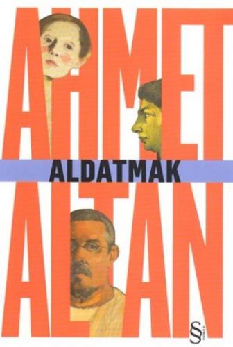 Aldatmak Ahmet Altan