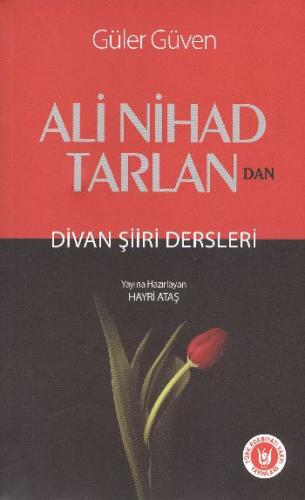 Ali Nihad Tarlan'dan Divan Şiiri Dersleri Güler Güven