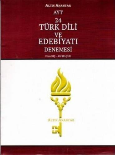 Altın Anahtar AYT Türk Dili ve Edebiyatı 24 lü Denemesi-YENİ Ebru Kış-