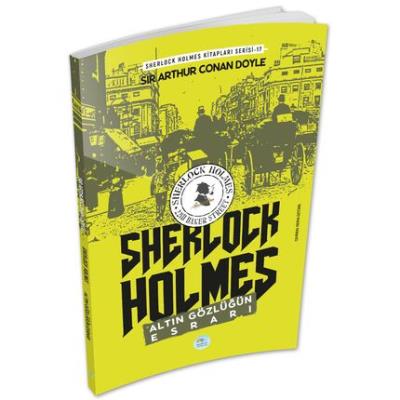 Altın Gözlüğün Esrarı - Sherlock Holmes Sir Arthur Conan Doyle