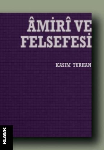 Âmirî ve Felsefesi Kasım Turhan