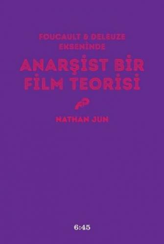 Anarşist Bir Film Teorisi Nathan Jun