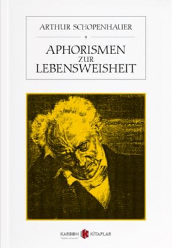 Aphorismen Zur Lebensweisheit ARTHUR SCHOPENHAUER