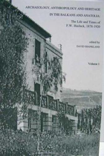 Archaeology, Anthropology and Heritage in the Balkans and Anatolia Dav