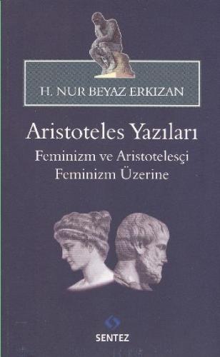 Aristoteles Yazıları -Feminizm ve Aristotelesçi Feminizm Üzerine Hatic