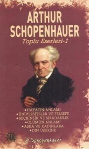 Arthur Schopenhauer Toplu Eserleri 1 ARTHUR SCHOPENHAUER