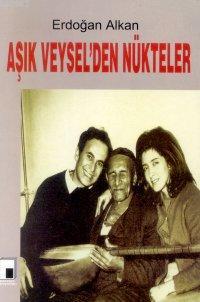 Aşık Veysel'den Nükteler Erdoğan Alkan