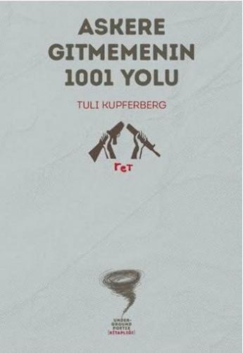Askere Gitmemenin 1001 Yolu Tuli Kupferberg