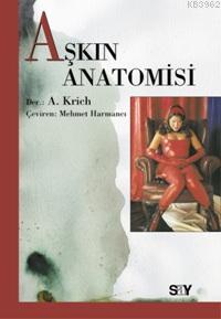 Aşkın Anatomisi A. Krich