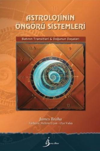 Astrolojinin Öngörü Sistemleri James Braha