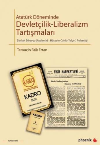 Atatürk Döneminde Devletçilik-Liberalizm Tartışmalar Temuçin Faik Erta