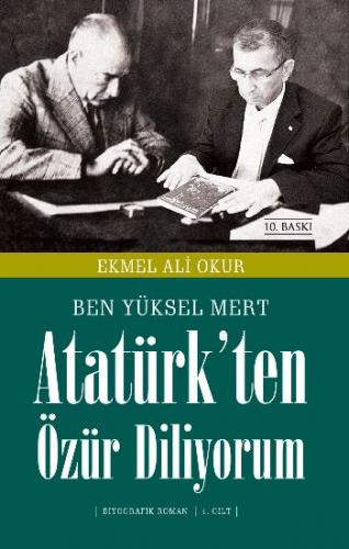 Atatürk'ten Özür Diliyorum (1. Cilt) Ekmel Ali Okur
