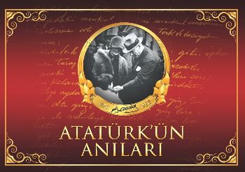 Atatürkün Anıları Neriman Şimşek