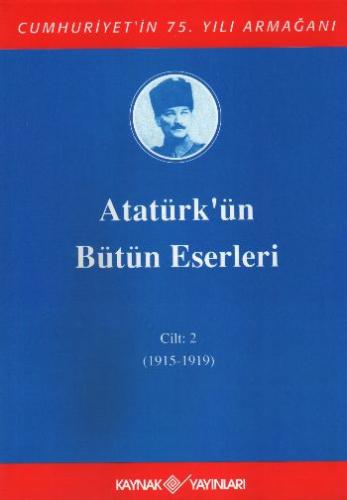 Atatürk'ün Bütün Eserleri (Cilt 2) Mustafa Kemal Atatürk