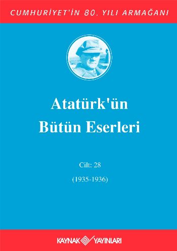 Atatürk'ün Bütün Eserleri (Cilt 28) Mustafa Kemal Atatürk