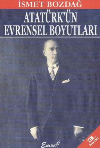 Atatürk'ün Evrensel Boyutları İsmet Bozdağ