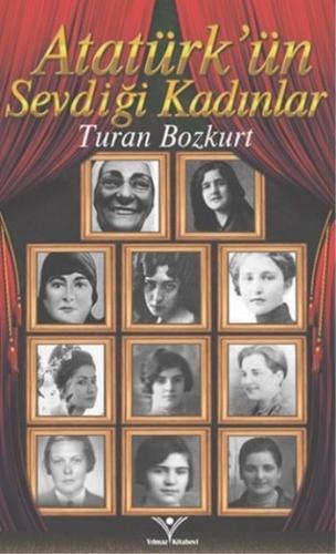 Atatürk'ün Sevdiği Kadınlar Turan Bozkurt