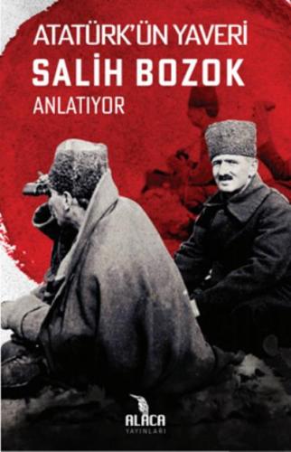 Atatürkün Yaveri Salih Bozok Anlatıyor Salih Bozok