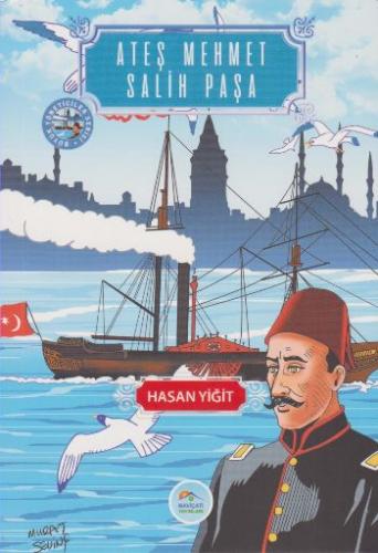 Ateş Mehmet Salih Paşa Hasan Yiğit