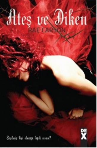Ateş ve Diken Rae Carson