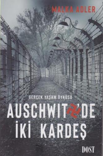 Auschwitz'de İki Kardeş Malka Adler