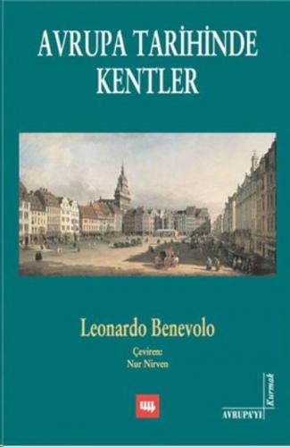 Avrupa Tarihinde Kentler Leonardo Benevolo