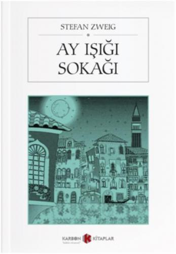 Ay Işığı Sokağı Stefan Zweig Ay Işığı Sokağı Stefan Zweig