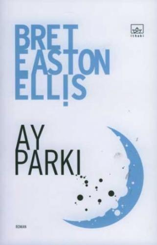 Ay Parkı Bret Easton Ellis
